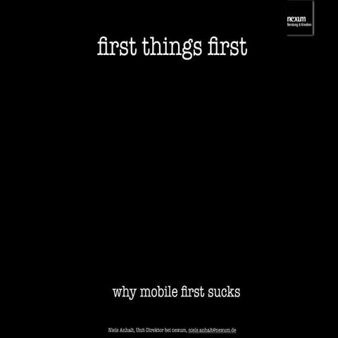first things first - why mobile first sucks