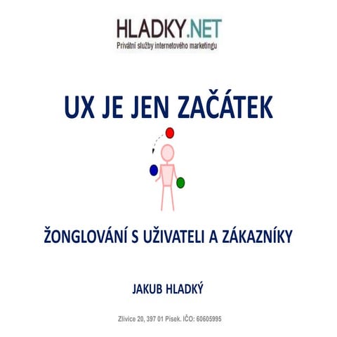 Ux circus show: Žonglování s uživateli a zákazniky - e-commerce