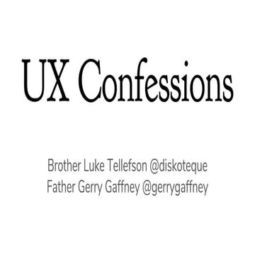 UX Confessions