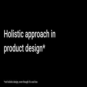 Holistic Approach in Product Design