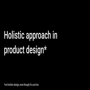 Holistic approach in product design - Olga Mishyna, Product Designer, Adyen