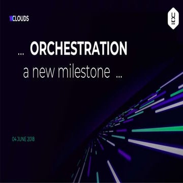 Is a ORCHESTRATION  a new milestone?