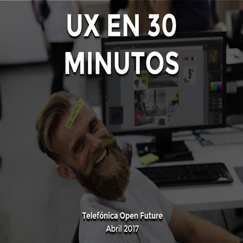 Ux en 30 minutos