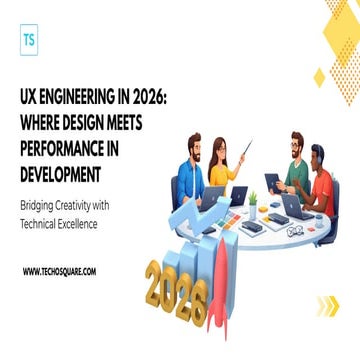 UX Engineering in 2026: Integrating Design with Performance for ...