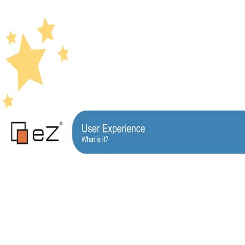 User Experience? What is it?