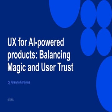 UX for AI-Powered Products: Balancing Magic and User Trust 
