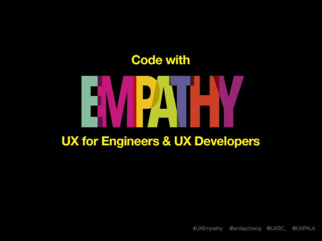Code with Empathy: UX for Engineers...