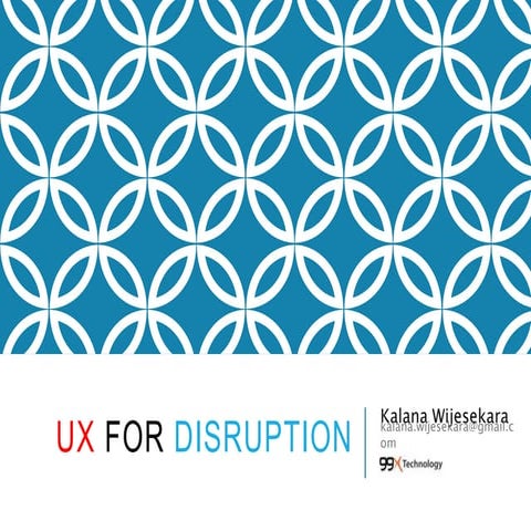 UX for Disruption