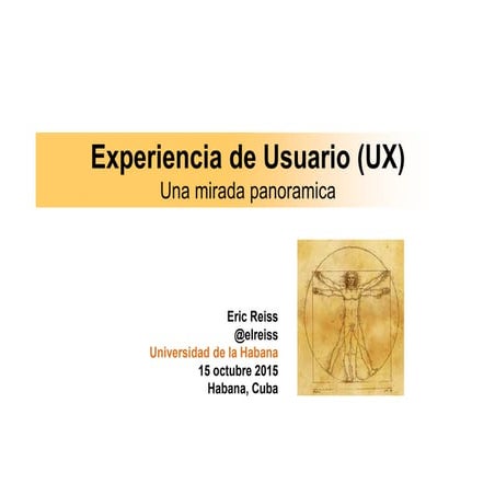 Experiencia de Usuario (UX)Una mirada panoramica 