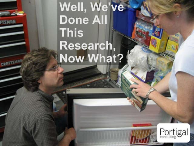 UX Hong Kong - We've Done All This Research, Now What?