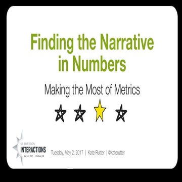 Finding the Narrative in Numbers: Making the Most of Metrics  [UX Immersion 2...