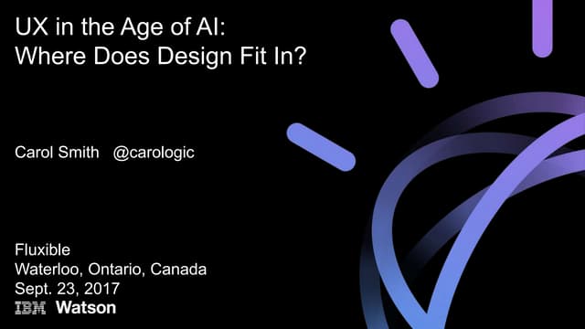 UX in the Age of AI: Where Does Design Fit In? Fluxible 2017