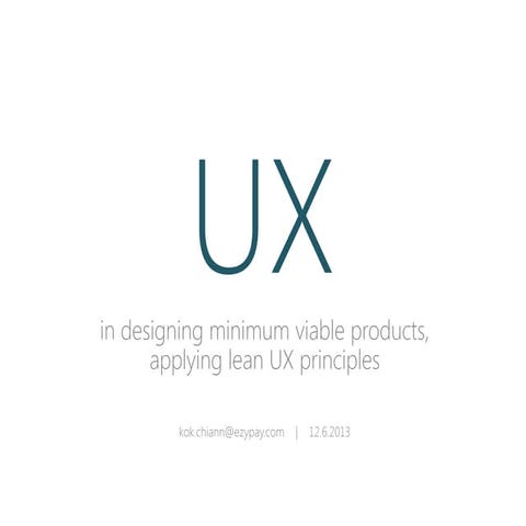 UX in designing minimum viable products, applying lean UX principles