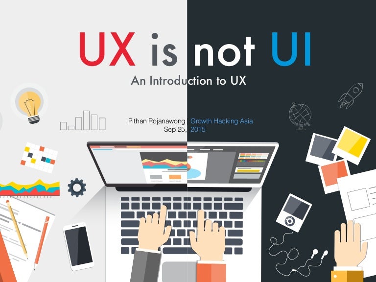 UX is not UI: An introduction to UX