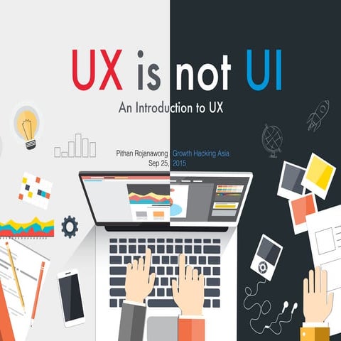 UX is not UI: An introduction to UX