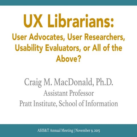 UX Librarians: User Advocates, User Researchers, Usability Evaluators, or All...