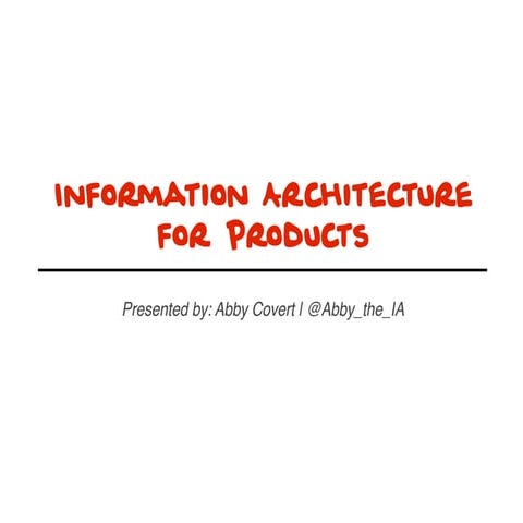 Information Architecture for Products
