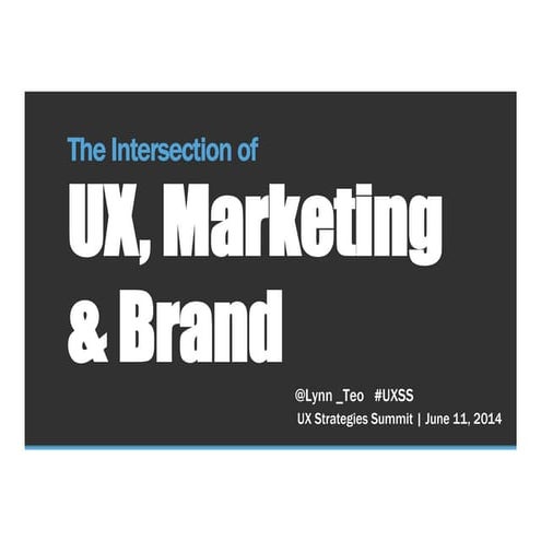 UX, Marketing & Brand: Designing customer experiences where digital marketing...