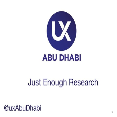 Highlights from Just Enough Research by Erika Hall - User Experience Abu Dhab...