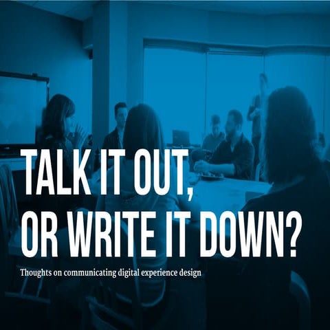 Talk It Out, Or Write It Down?