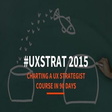 Charting a UX Strategist Course in 90 Days