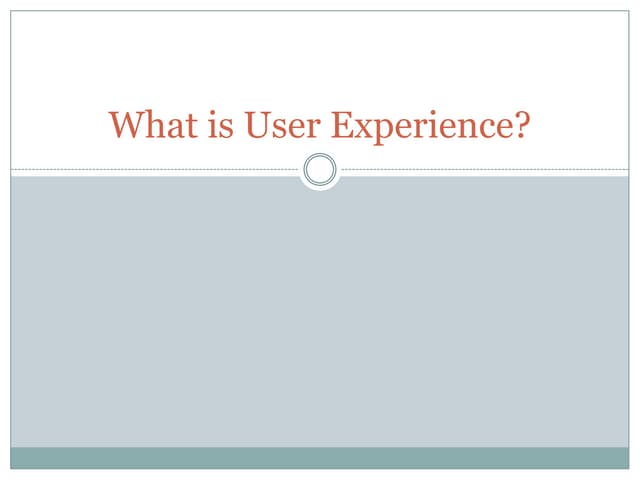 Ux Overview