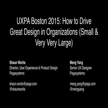 How to Drive Great Design in Organizations (Small & Very Very Large)