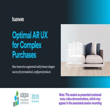 UXPA2019 Optimal AR UX for Complex Purchases — How immersive technology boost...