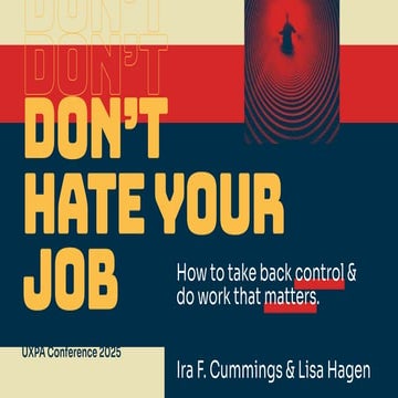 UXPA2025-dont-hate-job by Ira F. Cummings & Lisa Hagen