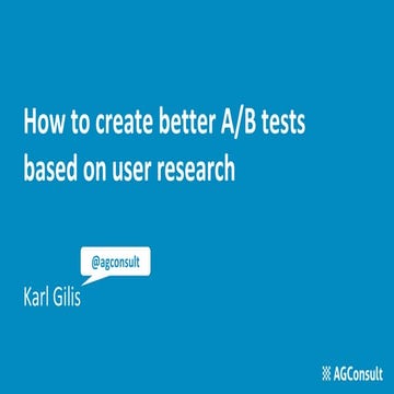 How to create better A/B tests based on user research
