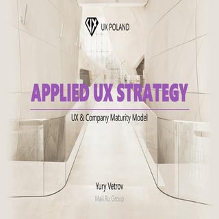 UX Poland 2014: Y.Vetrov — Applied ...