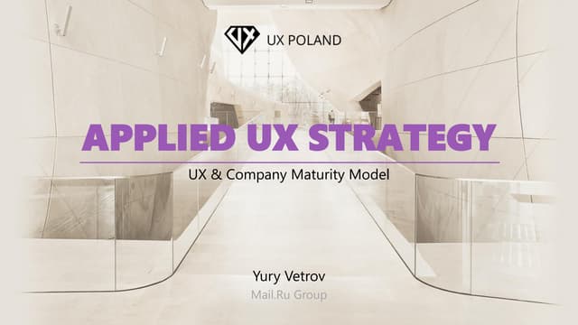 UX Poland 2014: Y.Vetrov — Applied UX Strategy