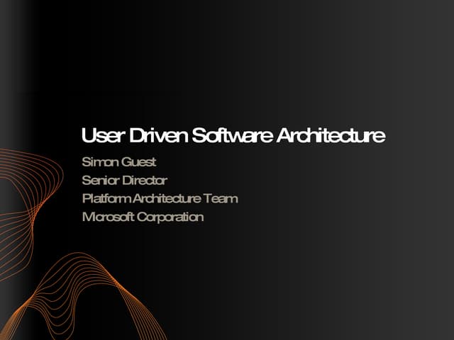 User Driven Software Architecture