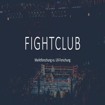  FIGHTCLUB - Marktforschung vs. UX-Forschung