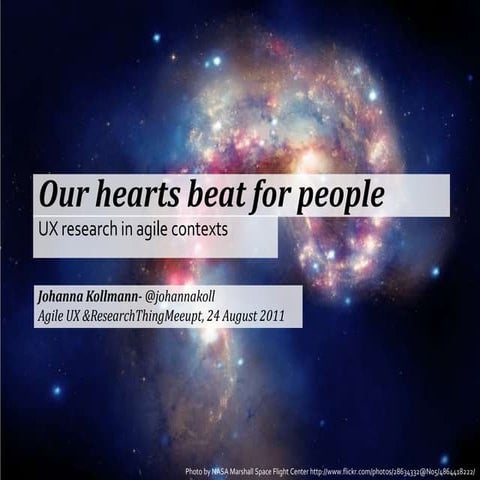 Our hearts beat for people: UX research in agile contexts. 