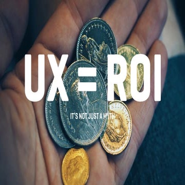 UX = ROI: It's not just a myth
