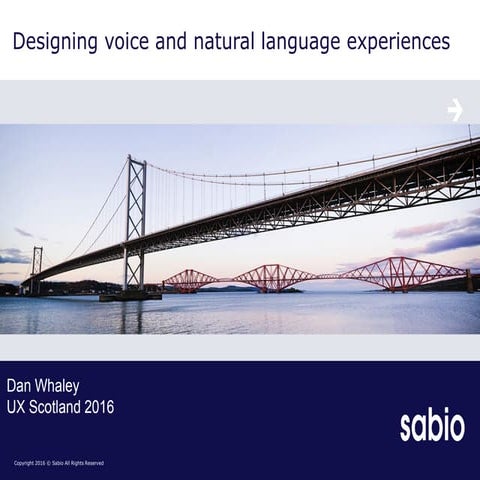 UX Scotland 2016 - Designing voice and natural language experiences