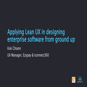 Applying lean ux in designing enterprise software from ground up