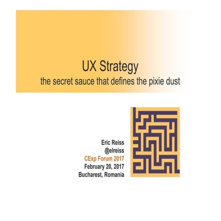 UX Strategy at CExp Forum, Bucharest 2017