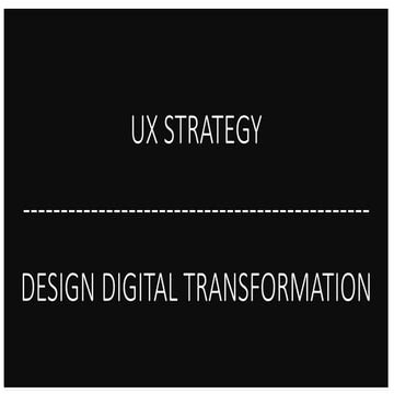 Ux strategy design digital transformation