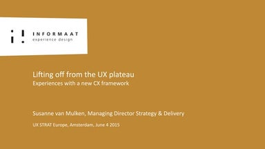 Lifting off from the UX plateau: Experiences with a new CX framework