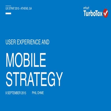 UX STRAT USA, Phil Ohme, "TurboTax Mobile Experience Strategy"