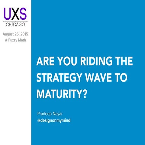 Are you riding the UX Strategy wave to maturity?