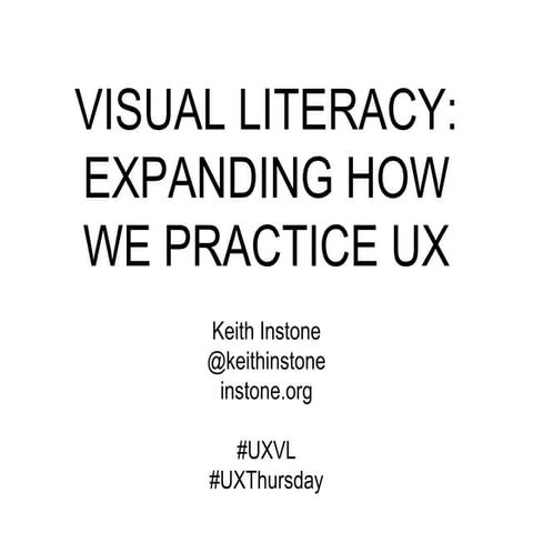 Visual Literacy: Expanding how we practice UX