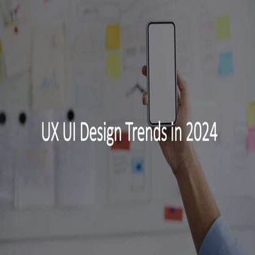 Top UX UI Design Trends in 2024 while creating Applications | PPT