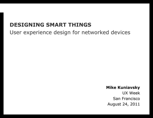 Designing Smart Things: user experience design for networked devices