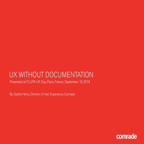 UX Without Documentation