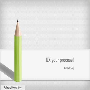 Ux your process!