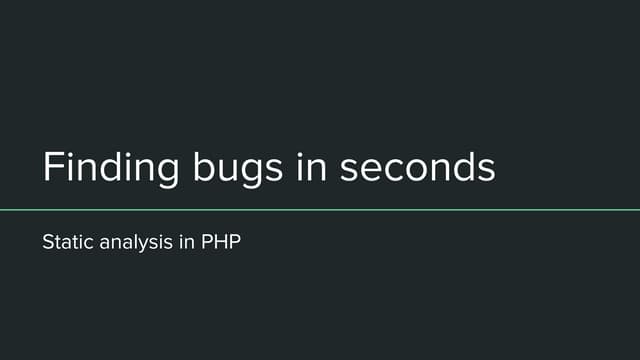 Finding bugs in seconds php limburg