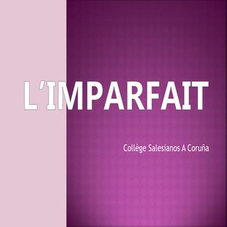 L'imparfait